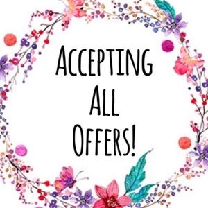 I accept all reasonable offers!